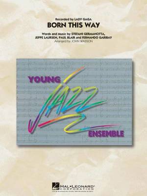 Hal Leonard - Born This Way - Lady Gaga/Wasson - Jazz Ensemble - Gr. 3
