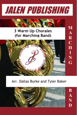 Jalen Publishing - 3 Warm Up Chorales (for Marching Band) - Burke/Baker - Marching Band - Gr. Easy