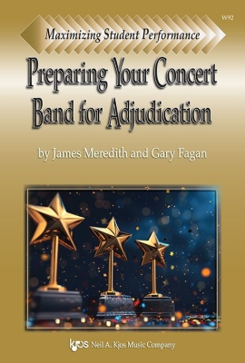 Kjos Music - Maximizing Student Performance: Preparing Your Concert Band for Adjudication - Meredith/Fagen - Book