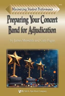 Kjos Music - Maximizing Student Performance: Preparing Your Concert Band for Adjudication - Meredith/Fagen - Book