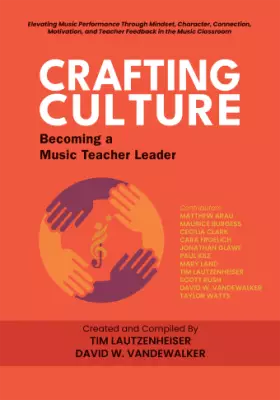 GIA Publications - Crafting Culture: Becoming a Music Teacher Leader - Lautzenheiser/Vandewalker - Book