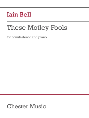 Chester Music - These Motley Fools - Bell - Countertenor/Piano - Book