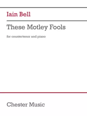 Chester Music - These Motley Fools - Bell - Countertenor/Piano - Book