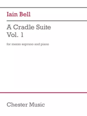 Chester Music - A Cradle Suite, Vol. 1 - Bell - Mezzo-Soprano/Piano - Book