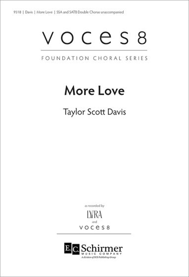 More Love - Davis - SSA/SATB Double Chorus