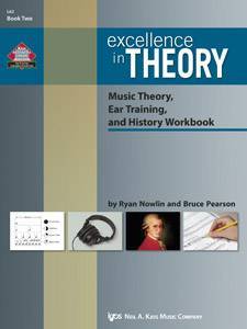 Excellence in Theory Music Theory, Ear Training, and History Workbook