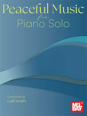 Mel Bay - Peaceful Music for Piano Solo - Smith - Piano - Book