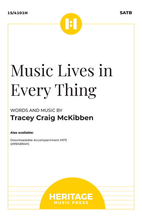 Music Lives in Every Thing - McKibben - SATB