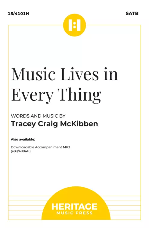 Music Lives in Every Thing - McKibben - SATB