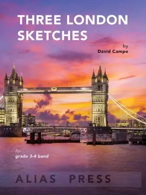 Alias Press - Three London Sketches - Campo - Concert Band - Gr. 3