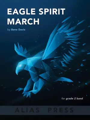 Alias Press - Eagle Spirit March - Davis - Concert Band - Gr. 2