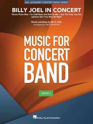 Hal Leonard - Billy Joel in Concert - Joel/Murtha - Concert Band - Gr. 3