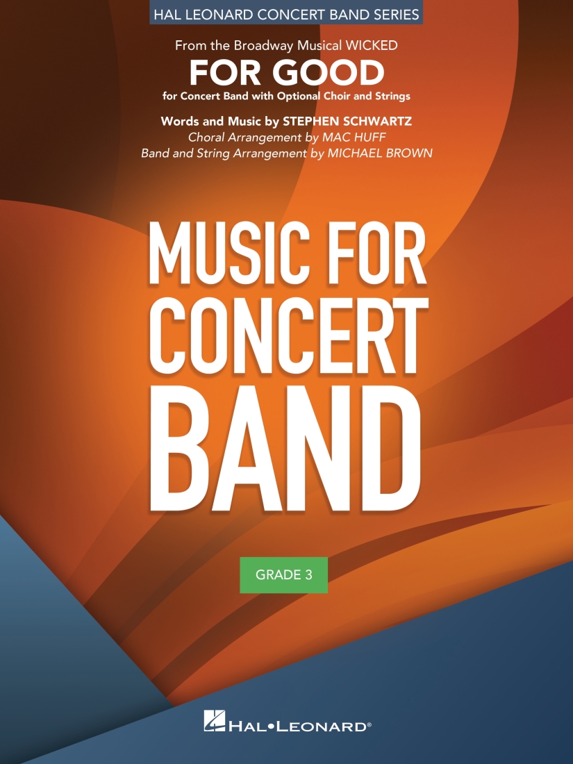 For Good (from Wicked) - Schwartz/Brown - Concert Band/opt. Choir - Gr. 3