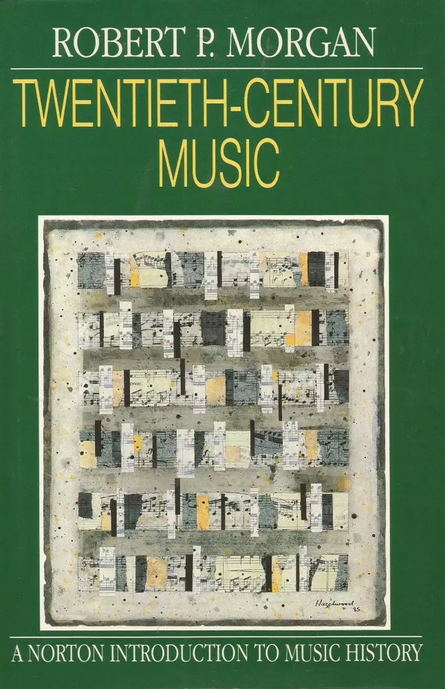 Twentieth-Century Music: A History of Musical Style in Modern Europe and America - Morgan - Book