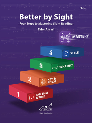 Excelcia Music Publishing - Better By Sight (Four Steps to Mastering Sight Reading) - Arcari - Flute - Book