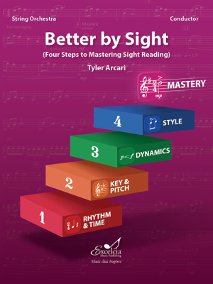 Excelcia Music Publishing - Better By Sight (Four Steps to Mastering Sight Reading) - Arcari - Conductor Score (SO) - Book