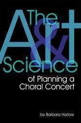 The Art and Science of Planning a Choral Concert