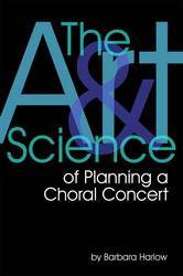 Santa Barbara Music - The Art and Science of Planning a Choral Concert