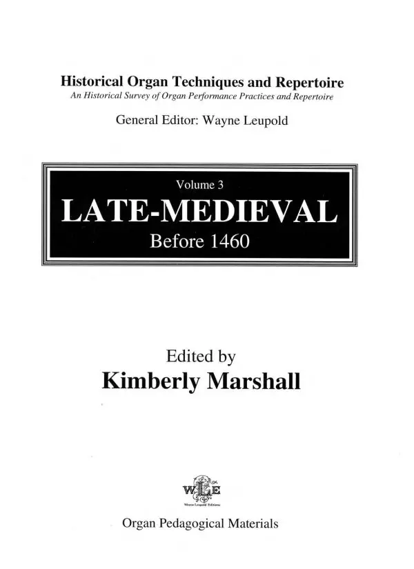 Historical Organ Techniques and Repertoire Volume 3, Late-Medieval Before 1460 - Marshall - Organ - Book