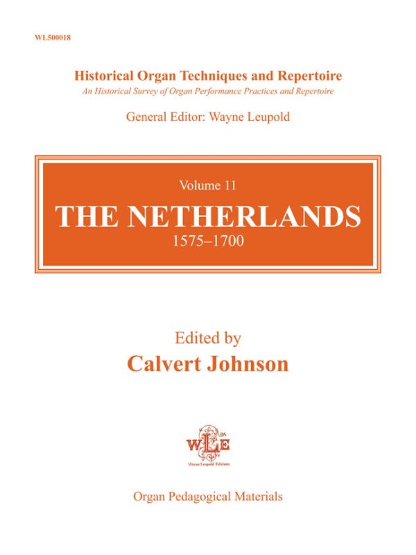 Historical Organ Techniques and Repertoire Volume 11, The Netherlands, 1575-1700 - Johnson - Organ - Book
