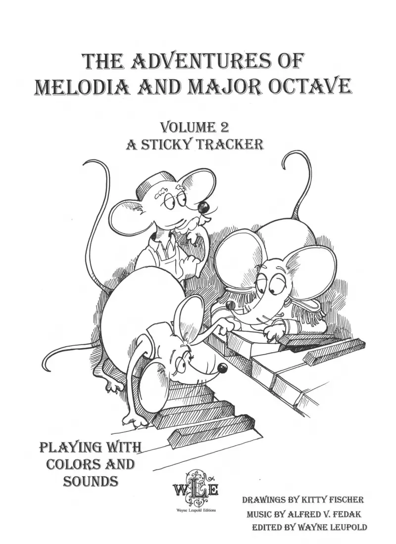 The Adventures of Melodia and Major Octave, Playing with Colors and Sounds Vol. 2: A Sticky Tracker - Fischer/Fedak/Leupold - Organ - Book