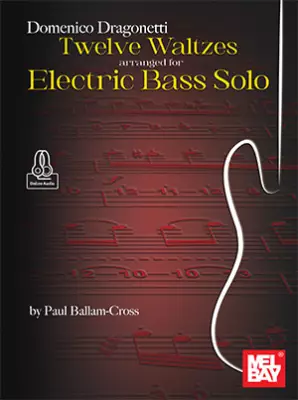 Mel Bay - Twelve Waltzes arranged for Electric Bass Solo - Dragonetti/Ballam-Cross - Bass Guitar TAB - Book/Audio Online