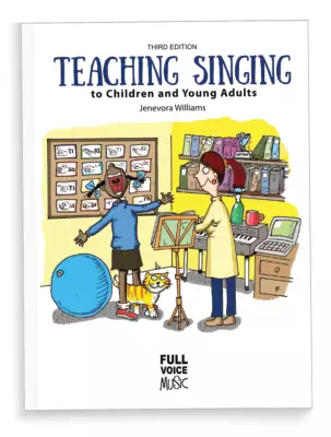 Full Voice Music - Teaching Singing to Children and Young Adults (3rd Edition) - Williams - Book