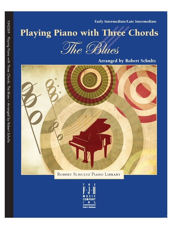 Playing the Piano With Three Chords: The Blues - Schultz - Piano - Book