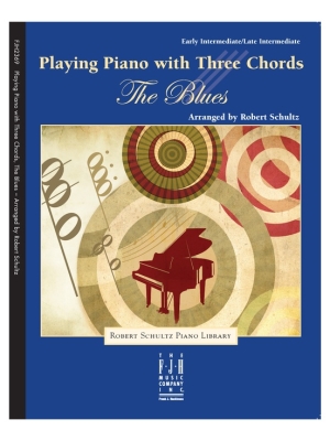 FJH Music Company - Playing the Piano With Three Chords: The Blues - Schultz - Piano - Book