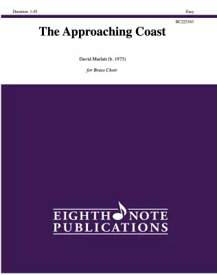 Eighth Note Publications - The Approaching Coast - Marlatt - Brass Choir - Score/Parts