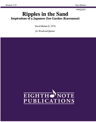 Eighth Note Publications - Ripples in the Sand-Inspiration of a Japanese Zen Garden - Marlatt - Woodwind Quintet - Score/Parts