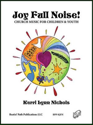 Beatin Path Publications - Joy Full Noise! - Church Music for Children & Youth - Nichols - Book