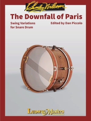LudwigMasters Publications - The Downfall of Paris: Swing Variations for Snare Drum - Wilcoxon/Piccolo - Snare Drum - Sheet Music