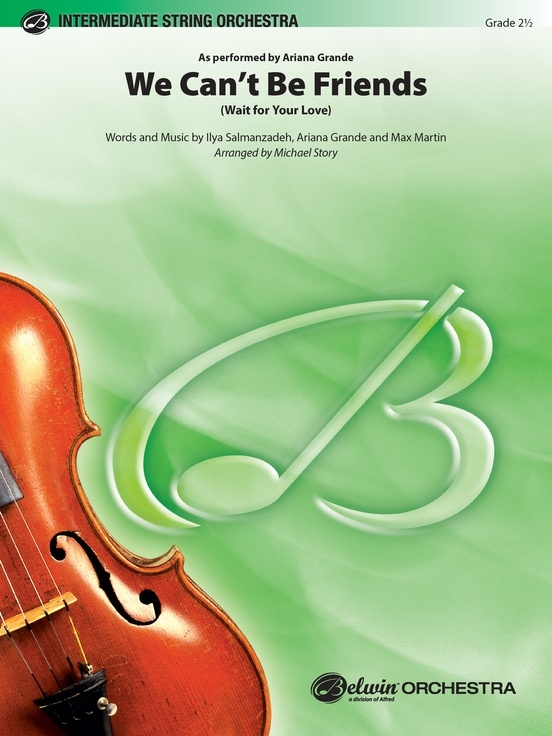 We Can\'t Be Friends (Wait for Your Love) - Grande/Story - String Orchestra - Gr. 2.5