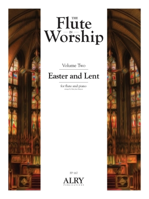 ALRY Publications - The Flute in Worship, Volume 2: Easter and Lent - Flute/Piano - Book