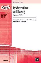 Alfred Publishing - By Waters Clear And Flowing - Appalachian/Wagner - SATB