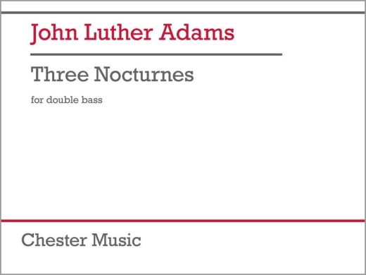 Chester Music - Three Nocturnes - Adams - Solo Double Bass - Book