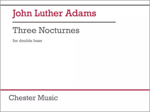 Chester Music - Three Nocturnes - Adams - Solo Double Bass - Book