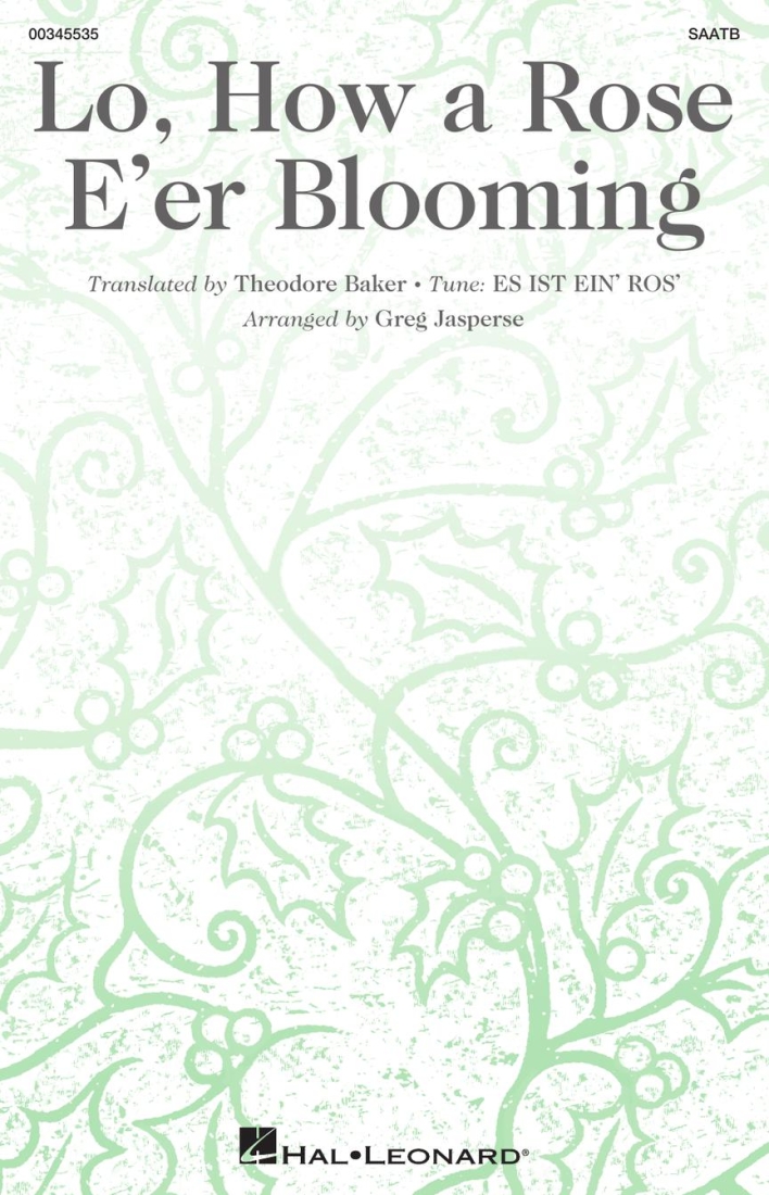 Lo, How A Rose E\'er Blooming - Traditional/Jasperse - SAATB