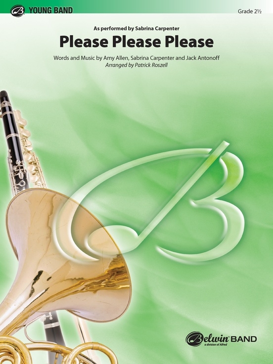 Please Please Please - Allen /Carpenter /Antonoff /Roszell - Concert Band - Gr. 2.5