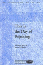 This Is The Day Of Rejoicing - Martin - SATB