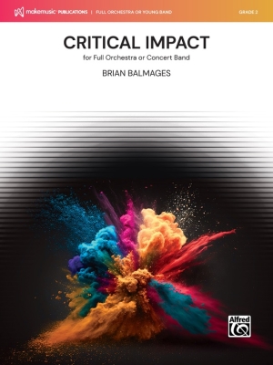 MakeMusic Publications - Critical Impact - Balmages - Full Orchestra/Concert Band - Gr. 2