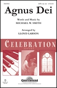 Agnus Dei - Smith/Larson - SATB