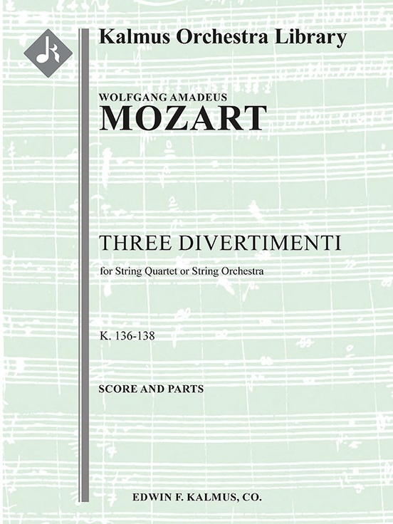 Three Divertimenti, K. 136-138/125a-c (Salzburg Symphony Nos. 1-3) - Mozart - String Orchestra