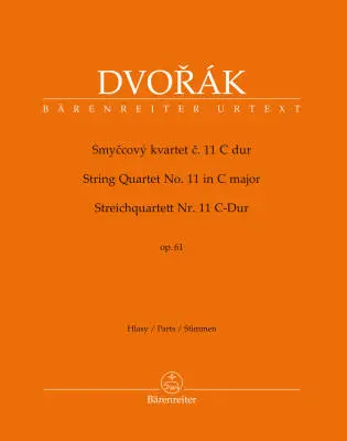 Baerenreiter Verlag - String Quartet No. 11 in C Major Op. 61 - Dvorak - Set of Parts, Urtext Edition - String Quartet