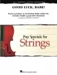 Hal Leonard - Good Luck, Babe! - Roan\/Longfield - String Orchestra - Gr. 3-4