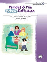 Famous & Fun Deluxe Collection, Book 4 - Matz - Early Intermediate Piano