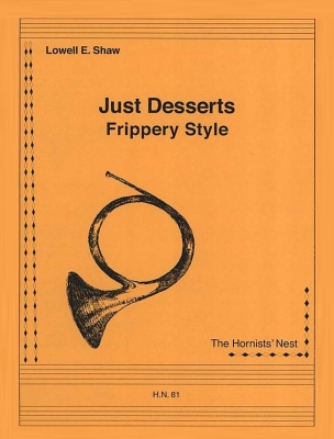 The Hornists Nest - Just Desserts (Frippery style) - Shaw - Horn - Book