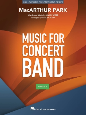 Hal Leonard - MacArthur Park - Webb/Murtha - Concert Band - Gr. 3