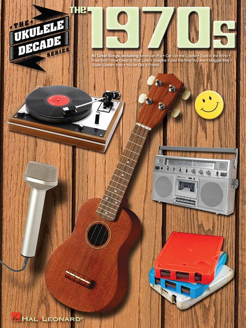 The 1970s: The Ukulele Decade Series - Ukulele - Book